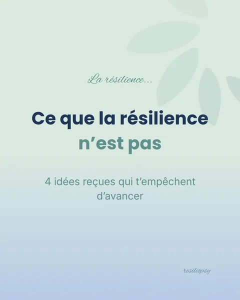 La résilience, on en parle partout. Mais souvent… on en parle mal.
